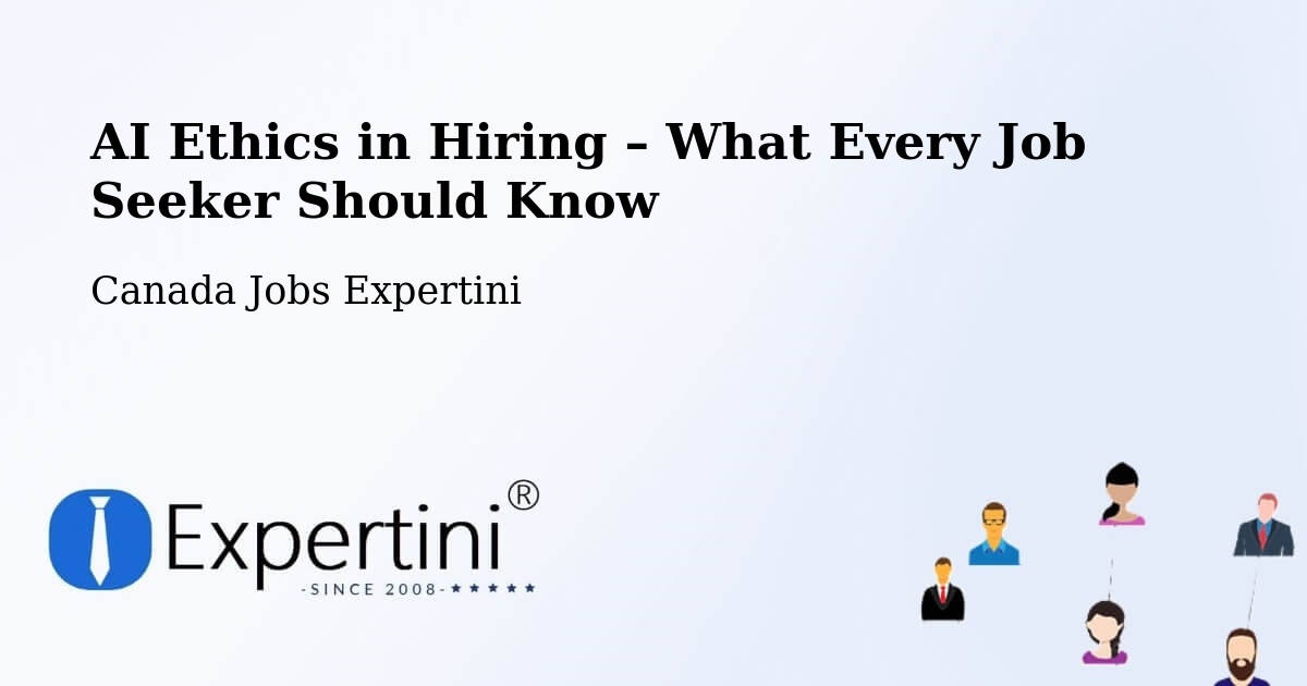 AI Ethics in Recruitment & Hiring – La Prairie - La Prairie, Canada Jobs Expertini