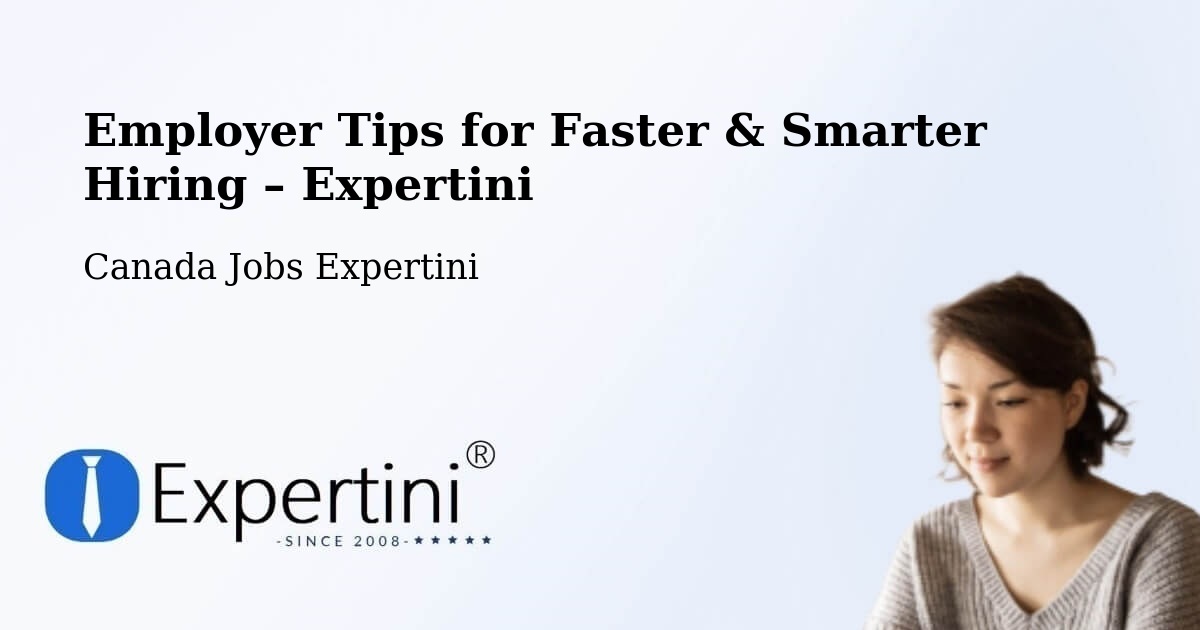Employer Tips for Hiring & Recruitment – La Prairie - La Prairie, Canada Jobs Expertini